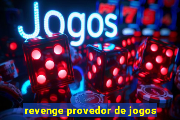 revenge provedor de jogos